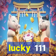 lucky 111